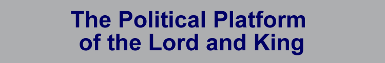 The Political Platform of the Lord and King audio and online book text